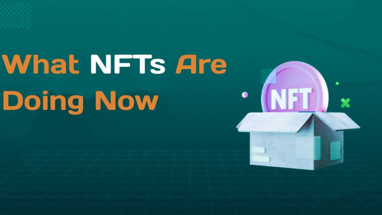 What NFTs Are Doing Now